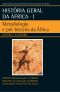 [UNESCO General History of Africa 01] • História Geral Da Africa, I · Metodologia E Pré-História Da Africa · 2010
